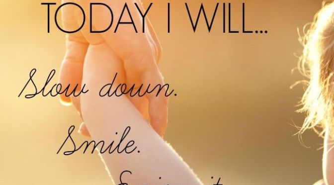 NOW is the time to ENJOY LIFE