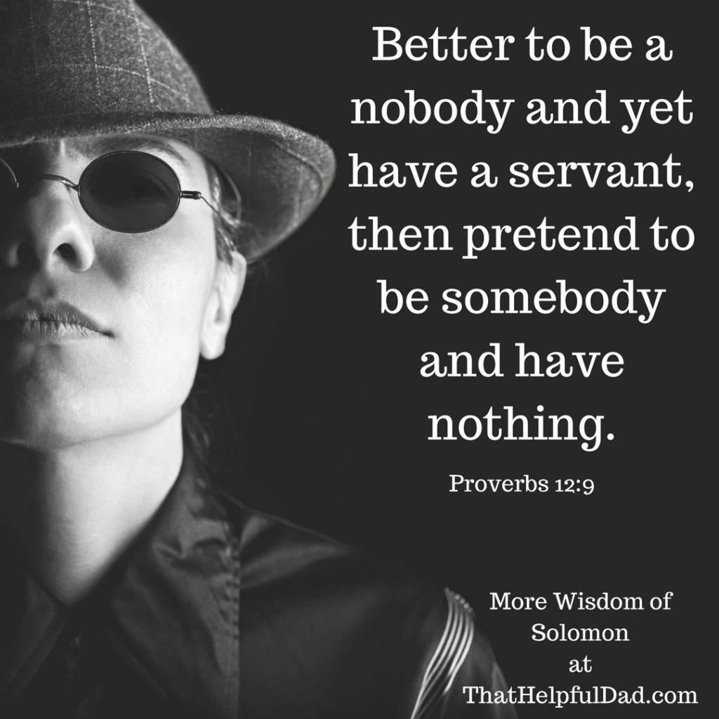 Better to be a nobody with a servant