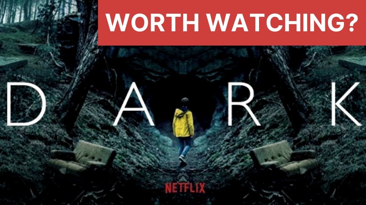 Netflix Dark Worth Watching? What's it about? That Helpful Dad